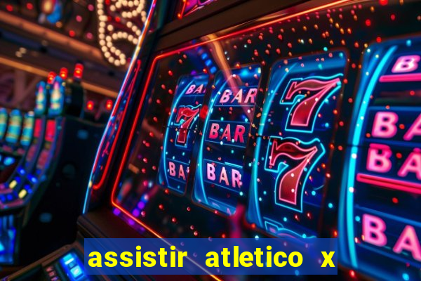 assistir atletico x botafogo ao vivo hd